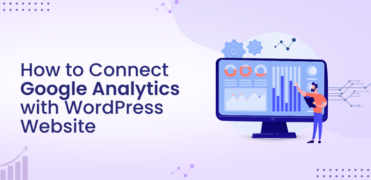 How to Connect Google Analytics with WordPress Website