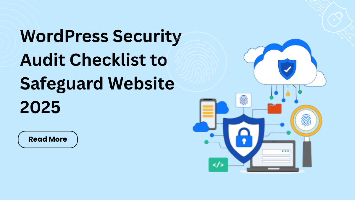 WordPress Security Audit Checklist to Safeguard Website 2025