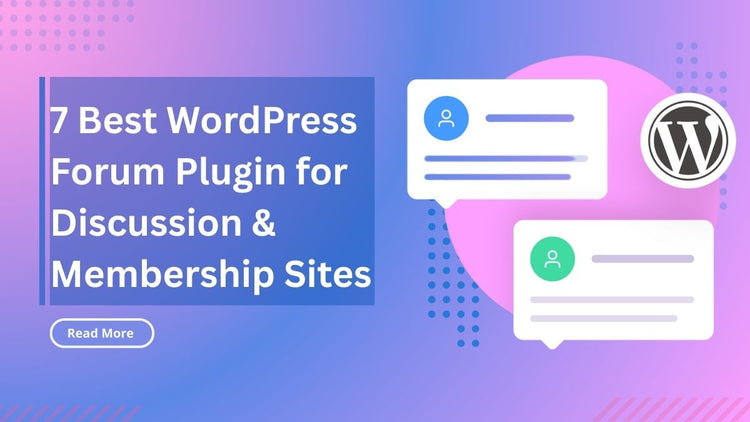 7 Best WordPress Forum Plugin for Discussion & Membership Sites