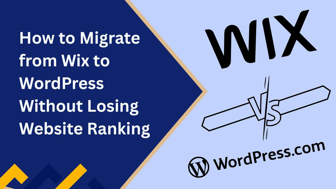 How to Migrate from Wix to WordPress Without Losing Website Ranking
