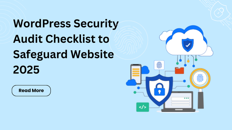 WordPress Security Audit Checklist to Safeguard Website 2025